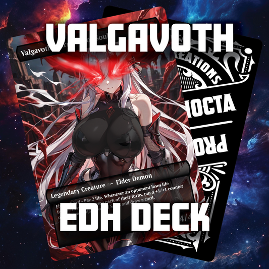 Valgavoth, Harrower of Souls - Sexy Custom Proxy Commander Deck | Precon & Fully Custom Options!