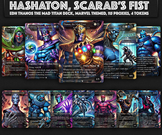 H.a.s.h.a.t.o.n. the S.c.a.r.a.b.'s. Fist EDH Deck, 115 Cards, 15 Sideboard, Includes all major characters, T.h.a.n.o.s. and H.i.g.h. .Evolutionary Themed