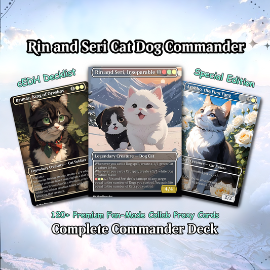 Rin and Seri Cat Dog Proxy Commander EDH Deck, 100 Cards + 8 Free Tokens | Cute Custom Full Art | MuraProxyArt